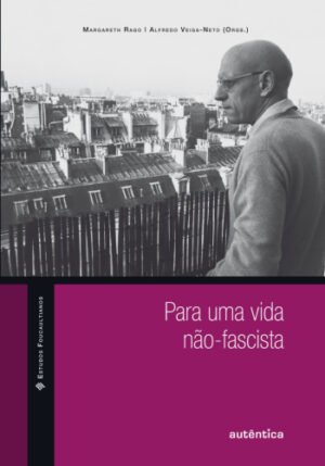 Para uma vida não-fascista
