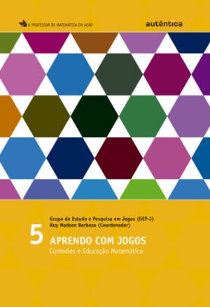 Conexões e Educação Matemática - Vol 5