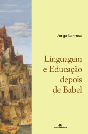 Linguagem e educação depois de Babel