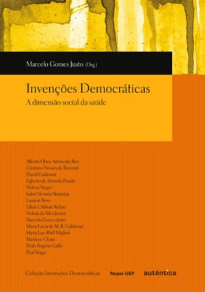 Invenções Democráticas - A dimensão Social da Saúde