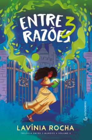 Entre 3 razões  (Trilogia Entre 3 mundos, vol. 3)