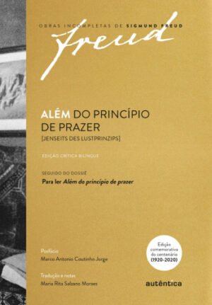 Além do princípio de prazer [Jenseits des Lustprinzips]   Edição crítica Bilingue