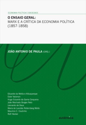 O ensaio geral - Marx e a crítica da economia política (1857-1858)