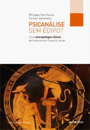Psicanálise sem Édipo?