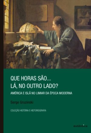 Que horas são... lá, no outro lado? - América e Islã no limiar da Época Moderna