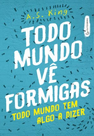 Todo mundo vê formigas