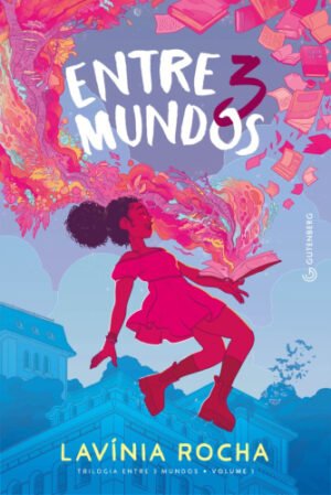 Entre 3 mundos (Trilogia Entre 3 mundos, vol. 1)