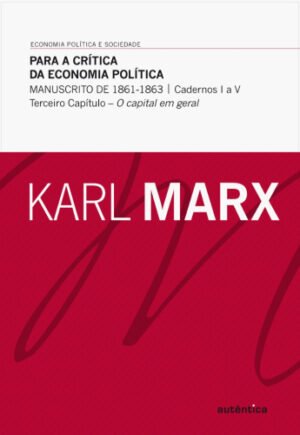 Para a crítica da economia política - Manuscrito de 1861-1863 (cadernos I a V) Terceiro Capítulo - O capital em geral
