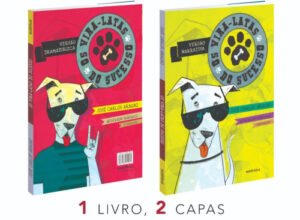 Os vira-latas do sucesso