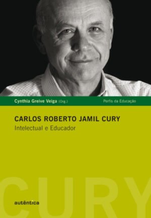Carlos Roberto Jamil Cury - Intelectual e Educador