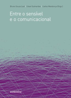Entre o sensível e o comunicacional