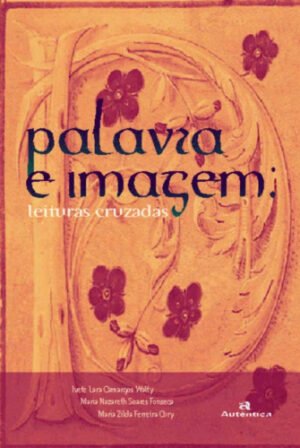 Palavra e imagem - leituras cruzadas
