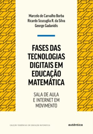 Fases das tecnologias digitais em Educação Matemática